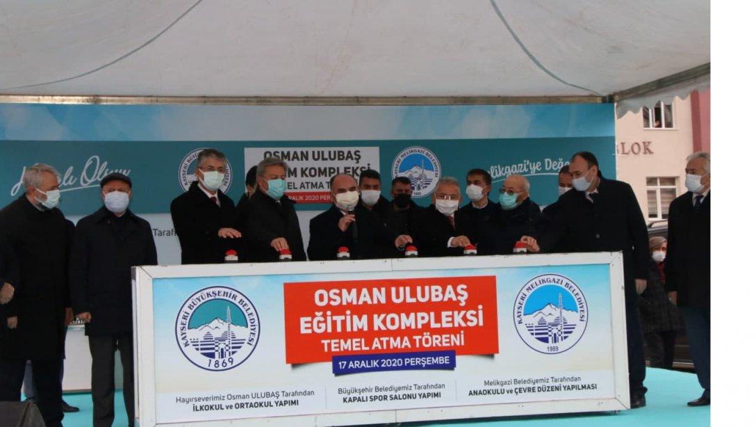 Hayırsever İşadamı Sayın Osman ULUBAŞ'ın kendi Adını Taşıyan 9'uncu ve 10'uncu Okullarının Temeli Düzenlenen Törenle Atıldı.