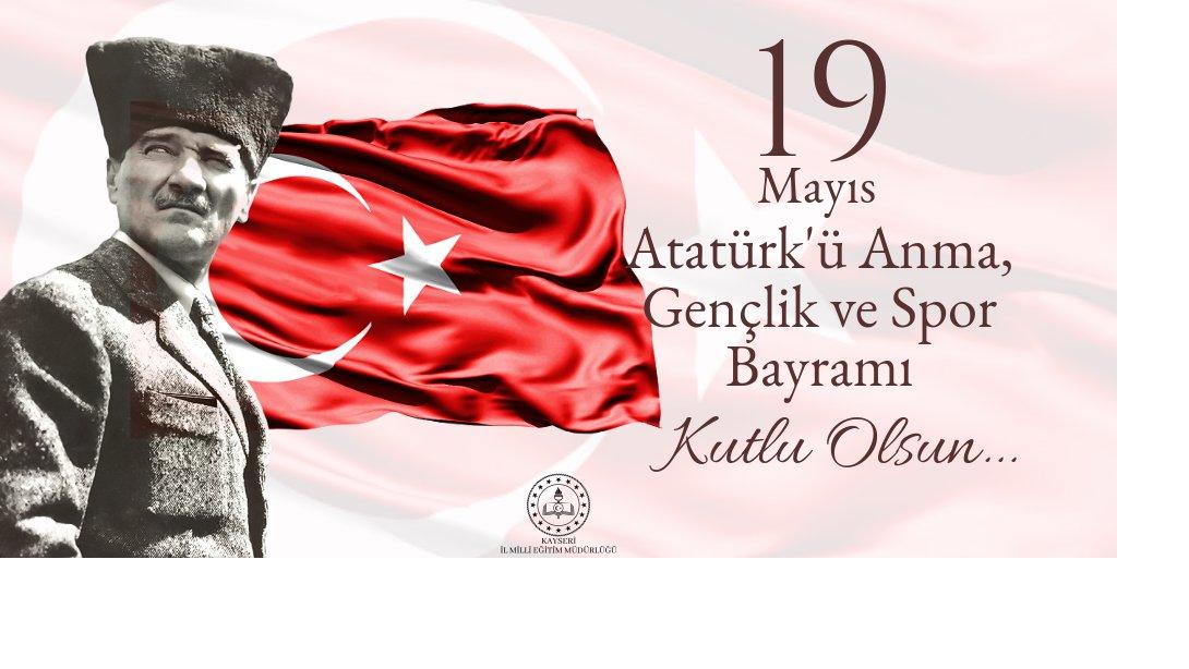 Müdürümüz Sayın Bilal Yılmaz ÇANDIROĞLU'nun 19 Mayıs Atatürk'ü Anma, Gençlik ve Spor Bayramı Mesajı