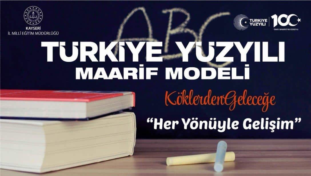 Türkiye Yüzyılı Maarif Modeli ''Köklerden Geleceğe''