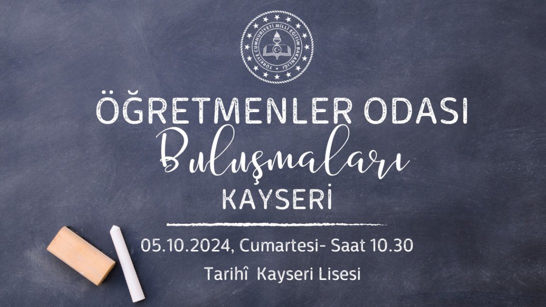 Öğretmenler Odası Buluşmaları Kayseri'de...